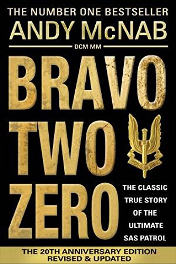 Cover Art for 9780593078044, Bravo Two Zero - 20th Anniversary Edition by Andy McNab