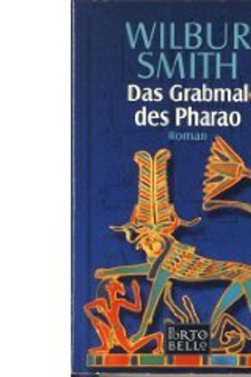 Cover Art for 9783442551606, Das Grabmal des Pharao by Wilbur Smith