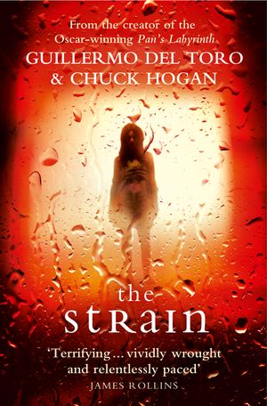 Cover Art for 9780007328598, The Strain by Guillermo del Toro, Chuck Hogan