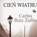 Cover Art for 9788377586525, Cien wiatru by Carlos Ruiz Zafon
