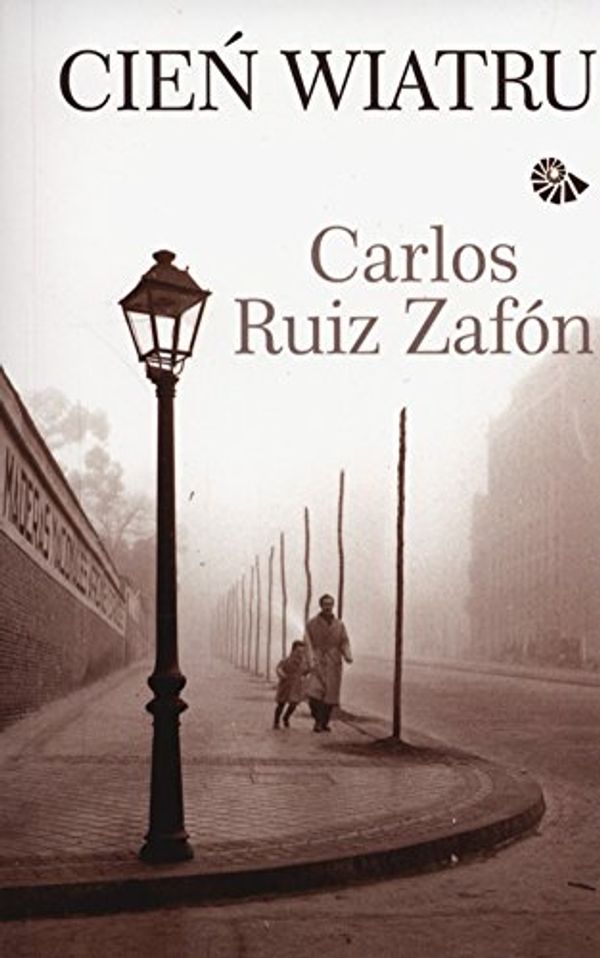 Cover Art for 9788377586525, Cien wiatru by Carlos Ruiz Zafon