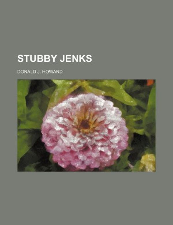 Cover Art for 9781150599477, Stubby Jenks by Donald J. Howard