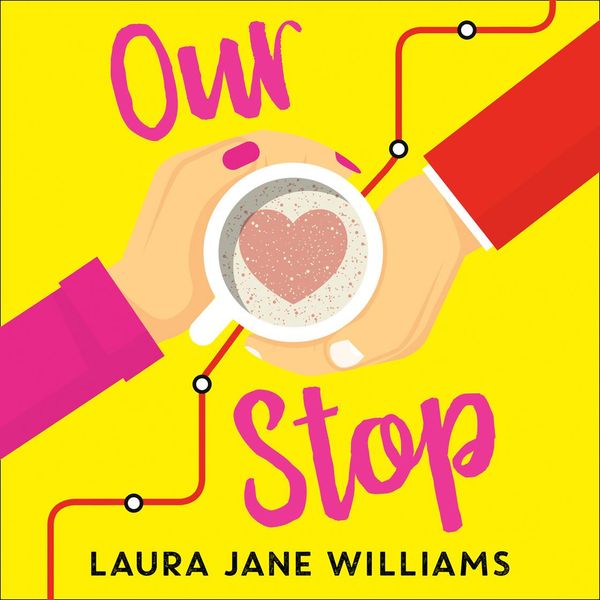 Cover Art for 9780008356057, Our Stop by Laura Jane Williams, Carrie Hope Fletcher, Felix Scott
