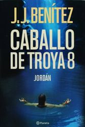 Cover Art for 9788408069812, Caballo de Troya 8 - Jordan [Spanish] by J. J. Benitez