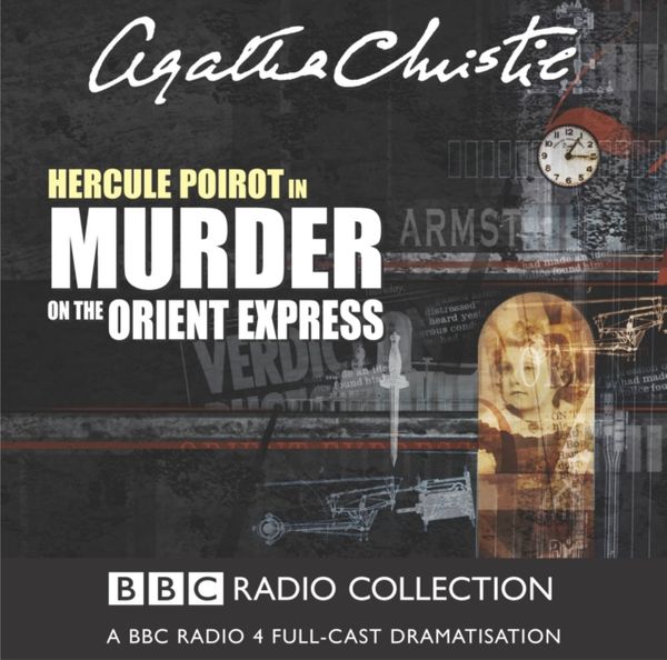 Cover Art for 9780563478348, Murder on the Orient Express: Starring John Moffatt as Hercule Poirot by Agatha Christie