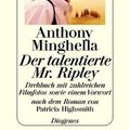 Cover Art for 9783257231960, Der talentierte Mr. Ripley. Drehbuch nach dem Roman von Patricia Highsmith. by Anthony Minghella, Patricia Highsmith