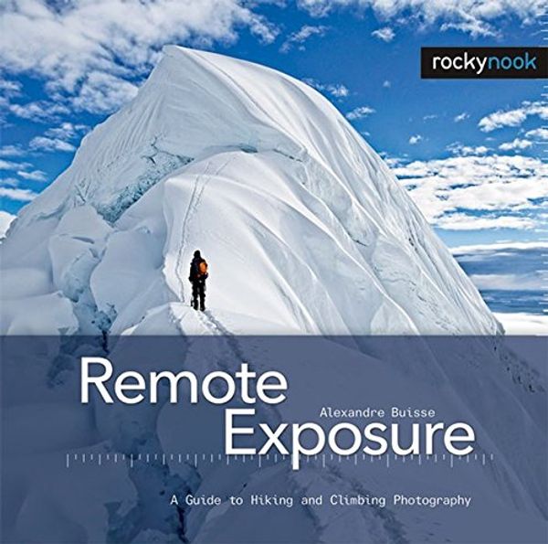 Cover Art for 9781933952659, Remote Exposure by Alexandre Buisse