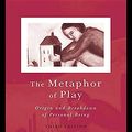 Cover Art for 9781135444242, The Metaphor of Play by Russell Meares