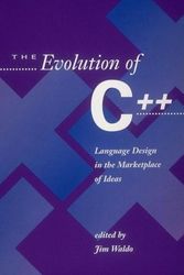 Cover Art for 9780262731072, The Evolution of C ++: Language Design in the Marketplace of Ideas by edited by Jim Waldo