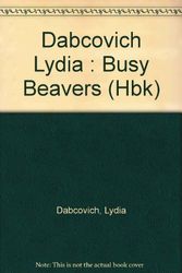 Cover Art for 9780525443841, Dabcovich Lydia : Busy Beavers (Hbk) by Lydia Dabcovich