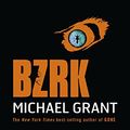 Cover Art for 9781606843123, Bzrk by Michael Grant