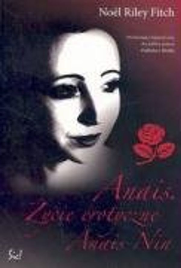 Cover Art for 9788360457009, Anais. Zycie erotyczne Anais Nin by Noel Riley Fitch