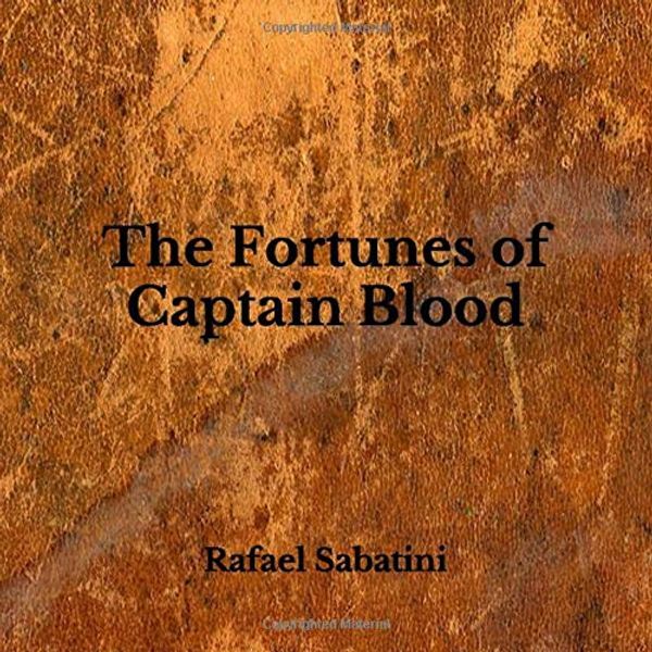 Cover Art for 9798655526310, The Fortunes of Captain Blood by Rafael Sabatini