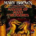 Cover Art for 9780671876937, Master of Many Treasures by Mary Brown