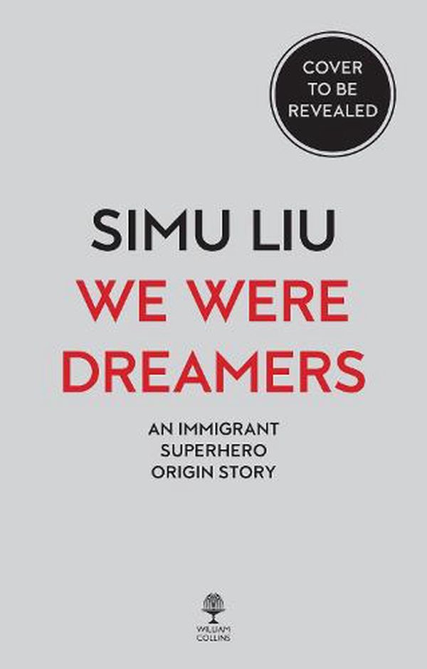 Cover Art for 9780008546489, We Were Dreamers by Simu Liu