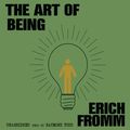 Cover Art for 9781481542036, The Art of Being by Erich Fromm