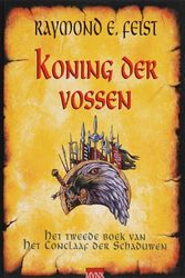 Cover Art for 9789022550427, Koning der vossen / druk 7 by Feist, R.E., Heufkens, R.