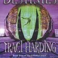 Cover Art for 9780732266837, The Celestial Triad: Tablet of Destinies Book 2 by Traci Harding