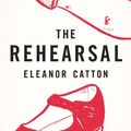 Cover Art for 9780316074339, The Rehearsal: A Novel by Eleanor Catton