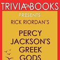 Cover Art for 9781681016313, Trivia-On-Books Percy Jackson's Greek Gods by Rick Riordan by Trivion Books