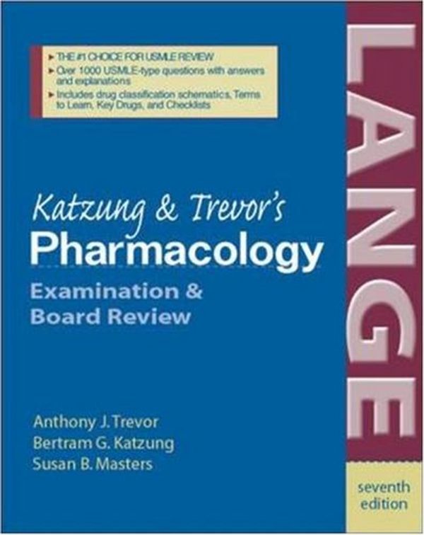 Cover Art for 0639785508861, Katzung and Trevor's Pharmacology (Katzung  &  Trevor's Pharmacology: Examination  &  Board Review) by Anthony J. Trevor; Bertram G. Katzung; Susan B. Masters