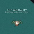Cover Art for 9781169357518, Old Mortality by Sir Walter Scott