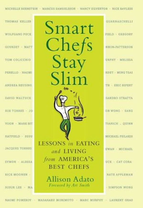Cover Art for 9780451235855, Smart Chefs Stay Slim by Allison Adato