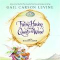 Cover Art for 9780739356524, Fairy Haven and the Quest for the Wand by Gail Carson Levine