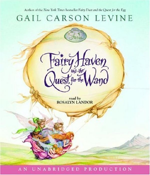 Cover Art for 9780739356524, Fairy Haven and the Quest for the Wand by Gail Carson Levine