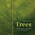 Cover Art for 9780226824178, Trees: From Root to Leaf by Paul Smith