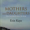 Cover Art for 9781843956495, Mothers and Daughters by Erin Kaye