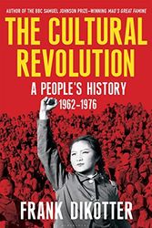 Cover Art for 9781632864215, The Cultural Revolution: A People's History, 1962-1976 by Frank Dikotter