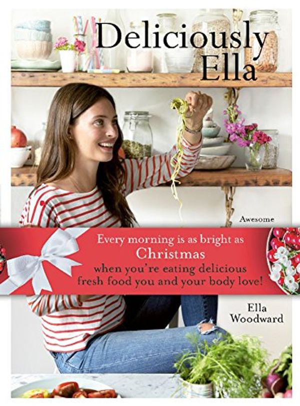 Cover Art for 9781473637412, Deliciously Ella (Signed Edition) by Mills (Woodward), Ella