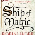 Cover Art for 9780007383467, Ship of Magic (The Liveship Traders, Book 1) by Robin Hobb