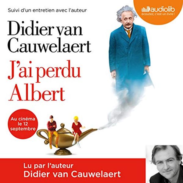 Cover Art for B07GB9JG98, J'ai perdu Albert by Didier Van Cauwelaert