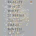 Cover Art for 9781524749583, Reality Is Not What It Seems by Carlo Rovelli