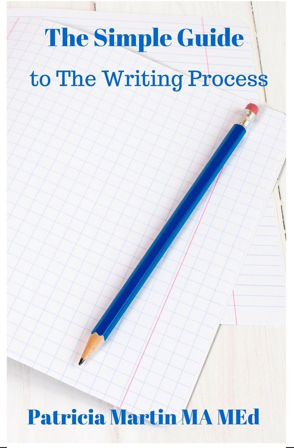 Cover Art for 9781533796967, The Simple Guide to The Writing Process by Patricia Martin