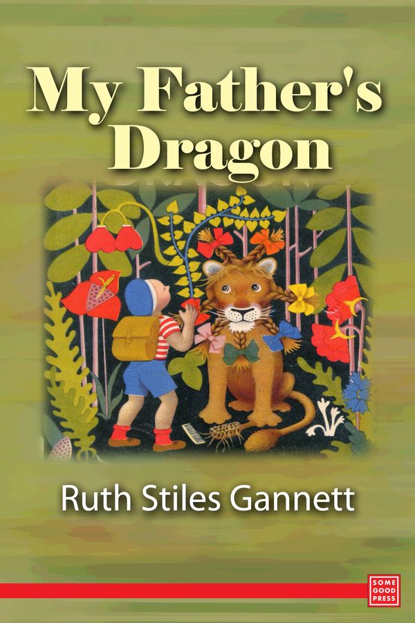 Cover Art for 9781681059310, My Father's Dragon by Ruth Stiles Gannett
