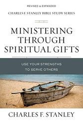 Cover Art for B081MWTDDM, Ministering Through Spiritual Gifts: Use Your Strengths to Serve Others (Charles F. Stanley Bible Study Series) by Charles F. Stanley