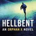 Cover Art for 9781250144881, Hellbent: An Orphan X Novel by Gregg Hurwitz