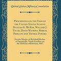 Cover Art for 9780656073191, Proceedings in the Case of the United States Against Duncan G. McRae, William J. Tolar, David Watkins, Samuel Phillips and Thomas Powers: For the ... Carolina, on the 11th Day of February, 1867 by United States Military Commission