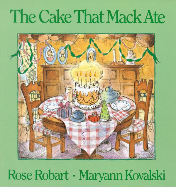 Cover Art for 9780316748919, The Cake That Mack Ate by Rose Robart