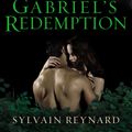 Cover Art for 9781101616697, Gabriel’s Redemption by Sylvain Reynard
