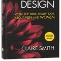 Cover Art for 9781925424515, God's Good Design by Claire Smith