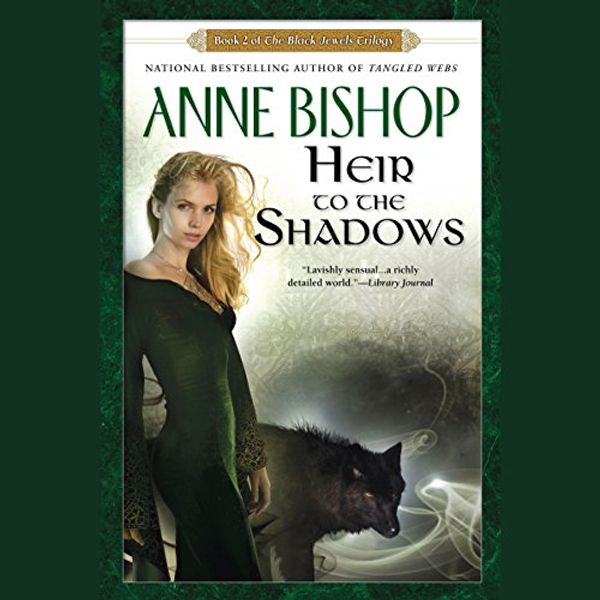 Cover Art for B003P64OPS, Heir to the Shadows: Black Jewels, Book 2 by Anne Bishop