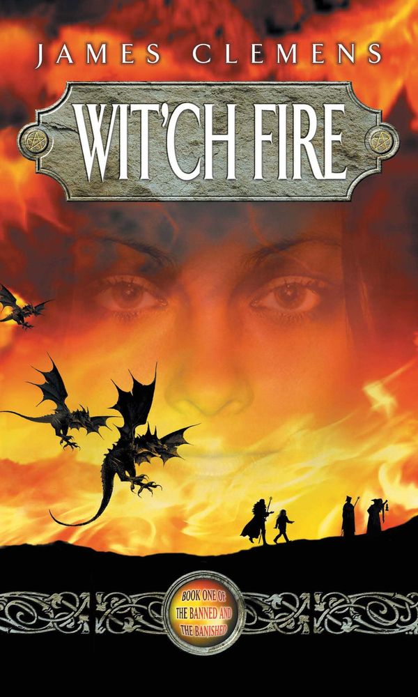 Cover Art for 9780748120871, Wit'ch Fire: The Banned and the Banished Book One by James Clemens