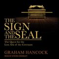 Cover Art for B07LGD9Z8G, The Sign and the Seal: The Quest for the Lost Ark of the Covenant by Graham Hancock