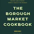 Cover Art for 9781473678682, The Borough Market Cookbook: Recipes and stories from a year at the market by Ed Smith