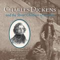 Cover Art for 9780547757308, Charles Dickens and the Street Children of London by Andrea Warren