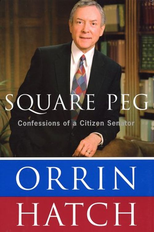 Cover Art for 9780465028672, Square Peg by Orrin G. Hatch